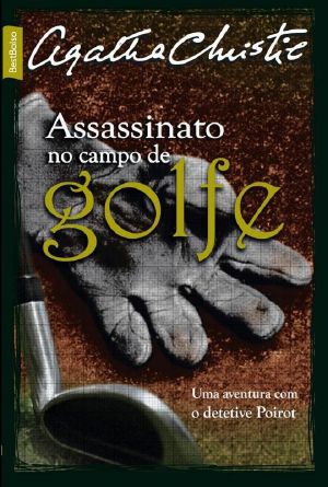 [Hercule Poirot 02] • Assassinato No Campo De Golfe (JC)